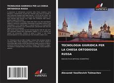 TECNOLOGIA GIURIDICA PER LA CHIESA ORTODOSSA RUSSA kitap kapağı