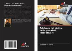 Buchcover von Arbitrato nel diritto della proprietà intellettuale