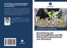 Buchcover von Auswirkung von Brauereiabfällen auf die Nährstoffverdaulichkeit von Reisstroh
