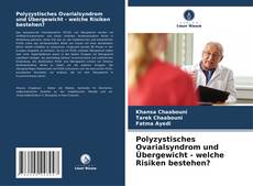 Bookcover of Polyzystisches Ovarialsyndrom und Übergewicht - welche Risiken bestehen?