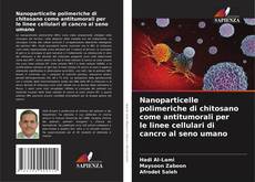 Couverture de Nanoparticelle polimeriche di chitosano come antitumorali per le linee cellulari di cancro al seno umano