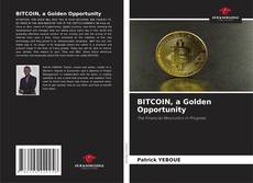 Buchcover von BITCOIN, a Golden Opportunity