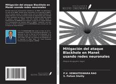 Bookcover of Mitigación del ataque Blackhole en Manet usando redes neuronales