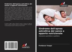Capa do livro de Sindrome dell'apnea ostruttiva del sonno e apporto nutrizionale 