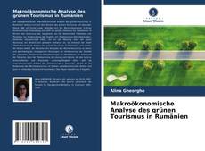 Couverture de Makroökonomische Analyse des grünen Tourismus in Rumänien