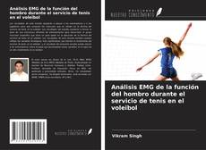 Capa do livro de Análisis EMG de la función del hombro durante el servicio de tenis en el voleibol 
