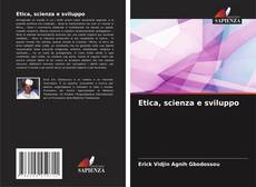 Bookcover of Etica, scienza e sviluppo