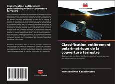 Bookcover of Classification entièrement polarimétrique de la couverture terrestre
