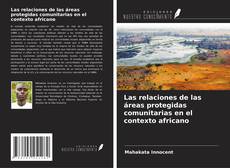 Capa do livro de Las relaciones de las áreas protegidas comunitarias en el contexto africano 