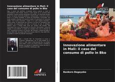 Capa do livro de Innovazione alimentare in Mali: il caso del consumo di pollo in Bko 