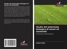 Capa do livro de Studio del potenziale biologico di alcuni oli essenziali 