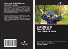 Bookcover of QUESTIONI DI EDUCAZIONE CONTEMPORANEA