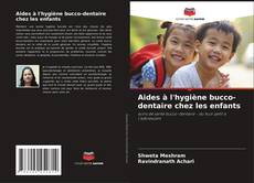 Copertina di Aides à l'hygiène bucco-dentaire chez les enfants