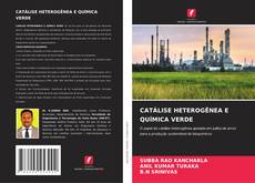 Bookcover of CATÁLISE HETEROGÊNEA E QUÍMICA VERDE