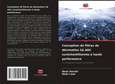 Bookcover of Conception de filtres de décimation ΣΔ ADC suréchantillonnés à haute performance