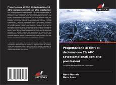 Bookcover of Progettazione di filtri di decimazione ΣΔ ADC sovracampionati con alte prestazioni