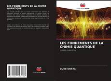 LES FONDEMENTS DE LA CHIMIE QUANTIQUE kitap kapağı