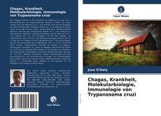 Capa do livro de Chagas, Krankheit, Molekularbiologie, Immunologie von Trypanosoma cruzi 