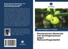 Capa do livro de Biochemische Merkmale von Kürbisgewächsen gegen Melonenfliegenbefall 