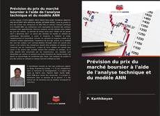 Capa do livro de Prévision du prix du marché boursier à l'aide de l'analyse technique et du modèle ANN 
