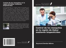 Capa do livro de Control de los mosquitos en la región de Dakar mediante biopesticidas 