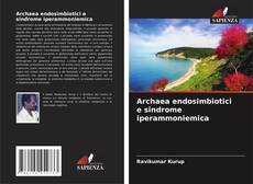 Archaea endosimbiotici e sindrome iperammoniemica kitap kapağı