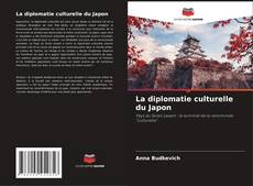 Couverture de La diplomatie culturelle du Japon
