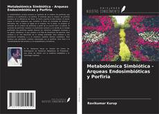 Portada del libro de Metabolómica Simbiótica - Arqueas Endosimbióticas y Porfiria