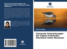 Copertina di Saisonale Schwankungen bei Vögeln Fallstudie: Khartoum State Abwasser