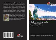 Bookcover of Codice morale sulla prostituzione