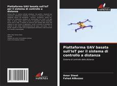 Bookcover of Piattaforma UAV basata sull'IoT per il sistema di controllo a distanza