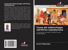 Bookcover of Cause del sottosviluppo nell'Africa subsahariana