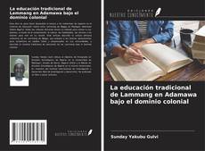 Bookcover of La educación tradicional de Lammang en Adamawa bajo el dominio colonial