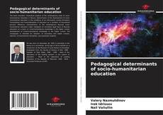 Couverture de Pedagogical determinants of socio-humanitarian education