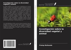 Bookcover of Investigación sobre la diversidad vegetal y animal