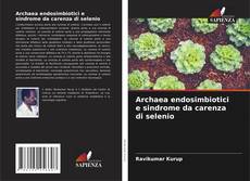 Capa do livro de Archaea endosimbiotici e sindrome da carenza di selenio 