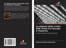 Buchcover von Le edizioni della rivista SUR: Porta tra l'Europa e l'America