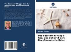 Capa do livro de Das Seestern-IGKappa-Gen, das Ophuirid-Gen: Bioinformatische Daten 
