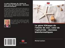 Bookcover of Le gène IGKappa de l'étoile de mer, celui de l'ophuiride : données bioinformatiques