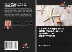 Buchcover von Il gene IGKappa della stella marina, quello ophuirid: dati bioinformatici