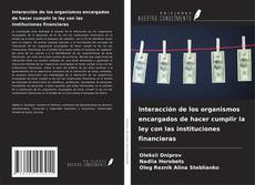 Borítókép a  Interacción de los organismos encargados de hacer cumplir la ley con las instituciones financieras - hoz