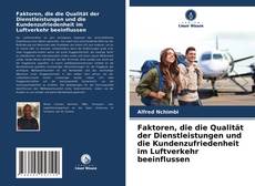 Capa do livro de Faktoren, die die Qualität der Dienstleistungen und die Kundenzufriedenheit im Luftverkehr beeinflussen 
