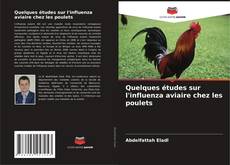 Buchcover von Quelques études sur l'influenza aviaire chez les poulets