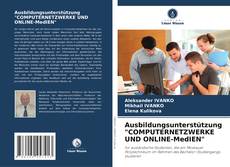 Capa do livro de Ausbildungsunterstützung "COMPUTERNETZWERKE UND ONLINE-MedIEN" 