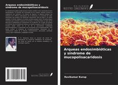 Bookcover of Arqueas endosimbióticas y síndrome de mucopolisacaridosis