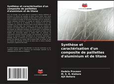 Capa do livro de Synthèse et caractérisation d'un composite de paillettes d'aluminium et de titane 