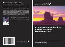 Bookcover of Arqueas endosimbióticas y enfermedades mitocondriales