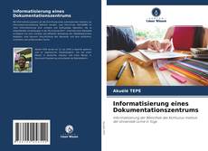 Informatisierung eines Dokumentationszentrums kitap kapağı