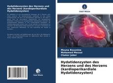 Couverture de Hydatidenzysten des Herzens und des Herzens (kardioperikardiale Hydatidenzysten)