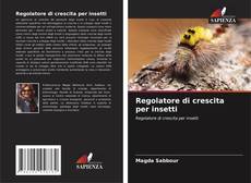 Buchcover von Regolatore di crescita per insetti